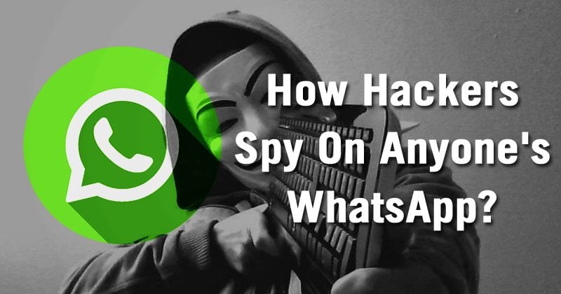 كيف يتجسس المتسللون على WhatsApp لأي شخص