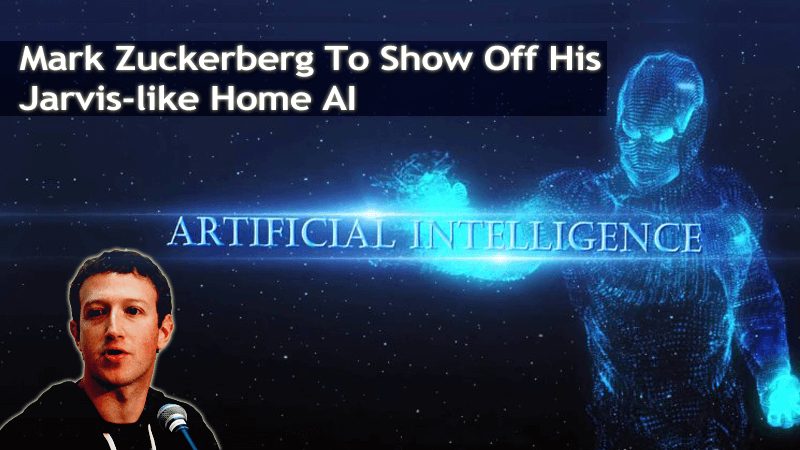 مارك زوكربيرج ليتباهى بمنزله الذي يشبه جارفيس AI الشهر المقبل 1
