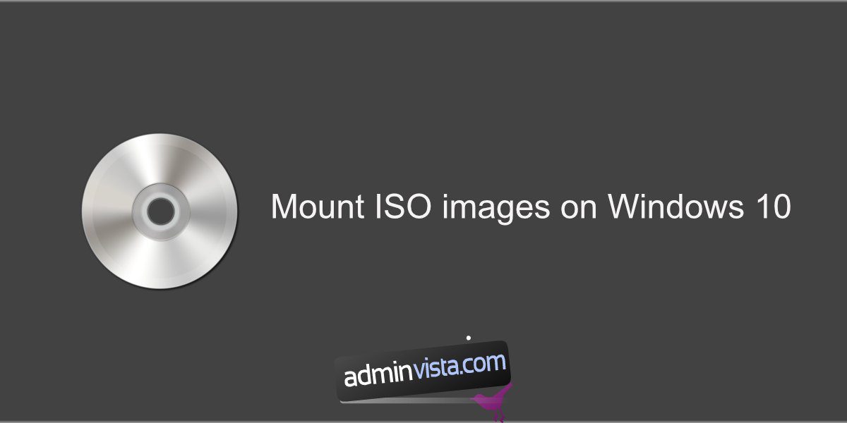 كيفية تركيب صور ISO على ملفات Windows 10